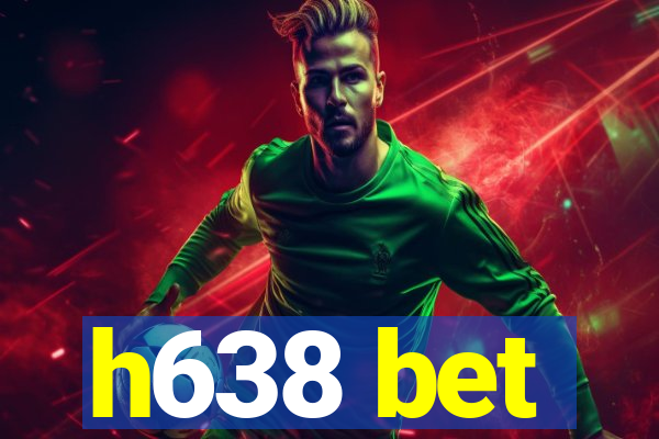 h638 bet